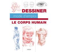 Dessiner mode d'emploi : le corps humain - Collectif - Vigot - broché - Manuel