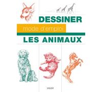 Dessiner mode d'emploi : les animaux - Collectif - Vigot - broché - Manuel