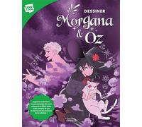 Dessiner Morgana et Oz - Walter Foster - Eyrolles - broché - Guide
