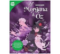 Walter Foster – Dessiner Morgana et Oz – Guide – Broché (Groupe Eyrolles)
