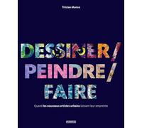 Dessiner / peindre / faire
