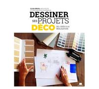 Dessiner ses projets déco De l'idée à la réalisation - Collectif - Massin - relié - Guide
