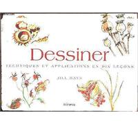 Dessiner : techniques et applications en dix leçons