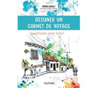 Dessiner un carnet de voyage: Astuces pour tous !