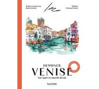 Dessiner Venise Delphine Priollaud-Stoclet (Auteur), Brigitte Lannaud Levy (Auteur), Marion Rivolier (Auteur)