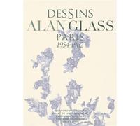 Dessins Alan Glass, Paris 1954-1962 - Alejandro Jodorowsky - El Viso - relié - Monographie