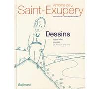 Antoine de Saint-Exupéry – Dessins: Aquarelles, pastels, plumes et crayons – Broché – Gallimard