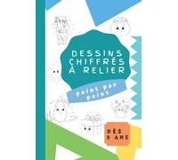 Dessins chiffrés à relier point par point