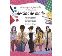 Dessins de mode, nouveaux secrets d'atelier Stephanie Corfee (Auteur)