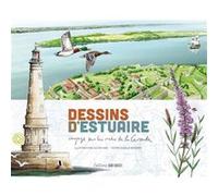 Dessins d'estuaire Gaëlle Richard (Auteur), Alain Glowczak (Auteur)