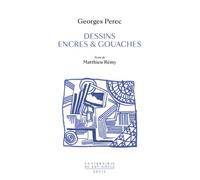 Dessins, encres & gouaches - Georges Perec - Seuil - broché - Monographie