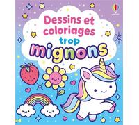 Dessins et coloriages trop mignons - dès 3 ans - Kate Nolan - Usborne - broché - Document jeunesse