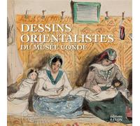 Dessins orientalistes du musée Condé Carnet de Chantilly n° 14 - Nicole Garnier - Faton Eds - relié - Catalogue d'exposition