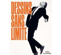 Dessins sans limite - Catalogue de l'exposition: Chefs-d’œuvre de la collection du Centre Pompidou