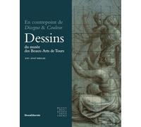 Dessins XVI XVIII du Musee des Beaux Arts de Tours