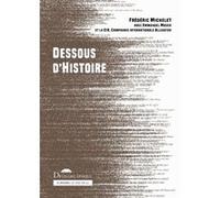 Dessous d'histoire CIE INTERNATIONALE ALLIGATOR (Auteur), Frédéric Michelet (Auteur)