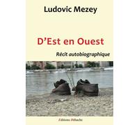 D'Est en Ouest: Récit autobiographique