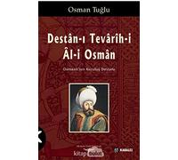 Destan-ı Tevarih-i Al-i Osman: Osmanlı'nın Kuruluş Destanı