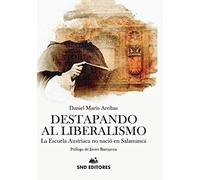 Destapando el liberalismo: La escuela austriaca, no nació en Salamanca
