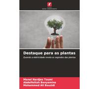 Destaque para as plantas: Quando a eletricidade revela os segredos das plantas