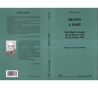 Destin à part. Seul déporté rescapé de la rafle de Clans du 25 octobre 1943 – L'Harmattan