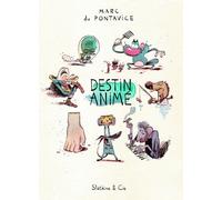 Destin animé - Marc du Pontavice - Slatkine Et Cie - broché - Monographie