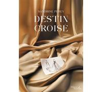 Destin croisé - Sandrine Perey - Baudelaire - broché - Roman