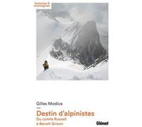 Gilles Modica – Destin d'alpinistes : Du comte Russell à Benoît Grison