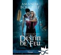 Destin de feu La faiseuse de Rois, T3.5 - Amanda Bouchet - Collection Infinity - broché - Roman