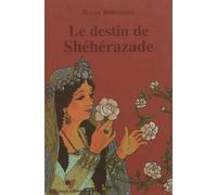 DESTIN DE SHéHéRAZADE LE - Boyan Behrmann - Yomad - relié - Roman junior dès 9 ans