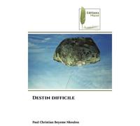 Destin difficile - Paul Christian Beyeme Nkoulou - Muse Editions - Poche - Roman