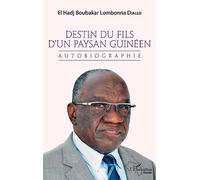 Destin du fils d'un paysan guinéen: Autobiographie