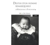 Destin D'un Homme Remarquable - Le Docteur Hida D'hiroshima À Fukushima