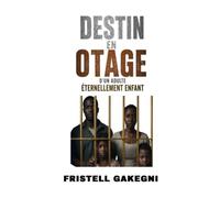 Destin en otage d’un adulte éternellement enfant