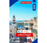 Destin Guida di viaggio 2026: Esplora spiagge di sabbia bianca, acque della Costa di Smeraldo, attività acquatiche, frutti di mare locali e consigli pratici per la tua fuga in Florida