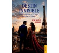 Destin invisible: Quand l’amour et la justice refusent le silence