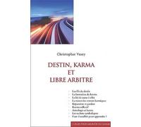 Destin, karma et libre arbitre