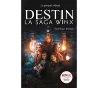 Destin : La Saga Winx
