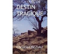 DESTIN TRAGIQUE