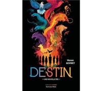 Destin - Une nouvelle ère Manon Auvinet (Auteur)