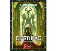 Destinäe - Le jour où les Dieux descendront sur Terre