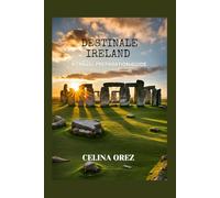 DESTINALE IRELAND: A TRAVEL PREPARATION GUIDE