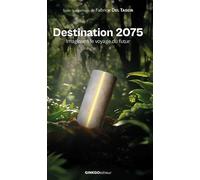 Destination 2075 : Imaginons le voyage du futur