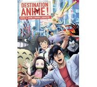 Destination anime !: Visitez le Japon à travers l'animation