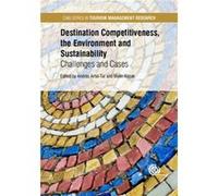 Destination Competitiveness the Environment and Sustainability Andres Artal - Tur, Artatal Tur, Metin Kozak, (Auteur)