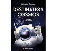 Sébastien Carassou et Chloé Ménager – Destination cosmos : Le guide ultime de l'astrotourisme – relié