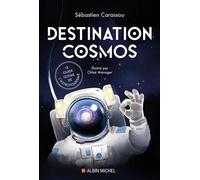 Sébastien Carassou et Chloé Ménager – Destination cosmos : Le guide ultime de l'astrotourisme – relié