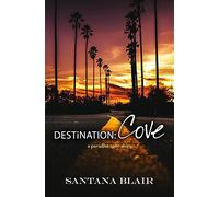 Destination: Cove: A Paradise Cove Story