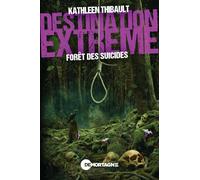 Destination extrême - Forêt des suicides