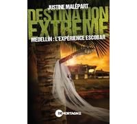 Destination extrême - Medellin : l'expérience Escobar
